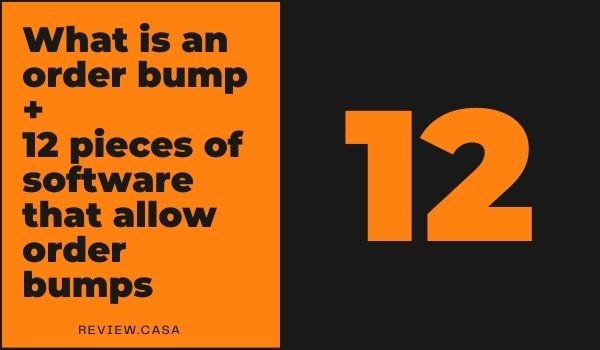 What is an order bump +12 pieces of software that allow order bumps