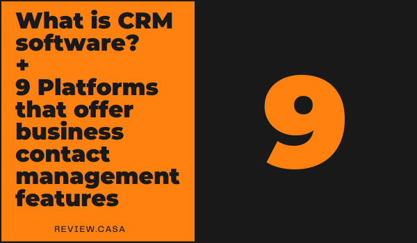 What is CRM software? +9 Platforms that offer business contact management features